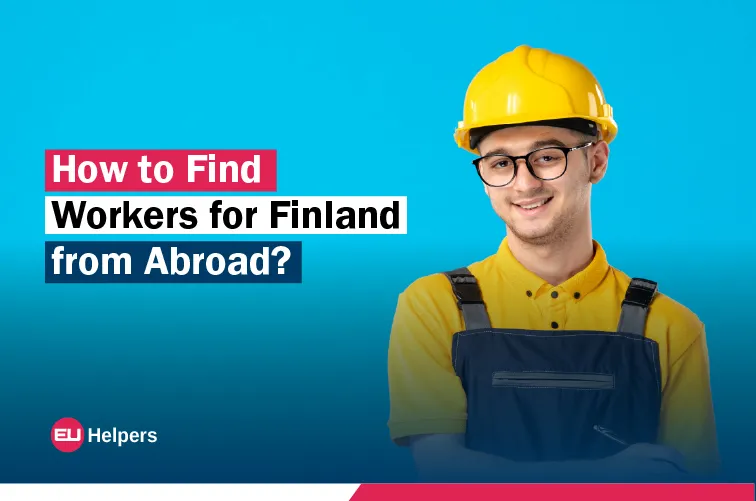 how-to-find-workers-for-finland-from-abroad.webp
