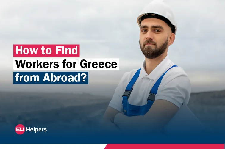 how-to-find-workers-for-greece-from-abroad.webp