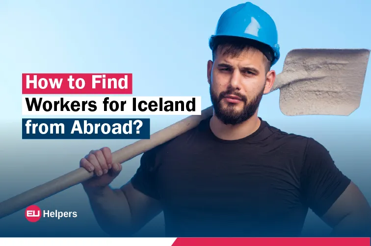 how-to-find-workers-for-iceland-from-abroad.webp