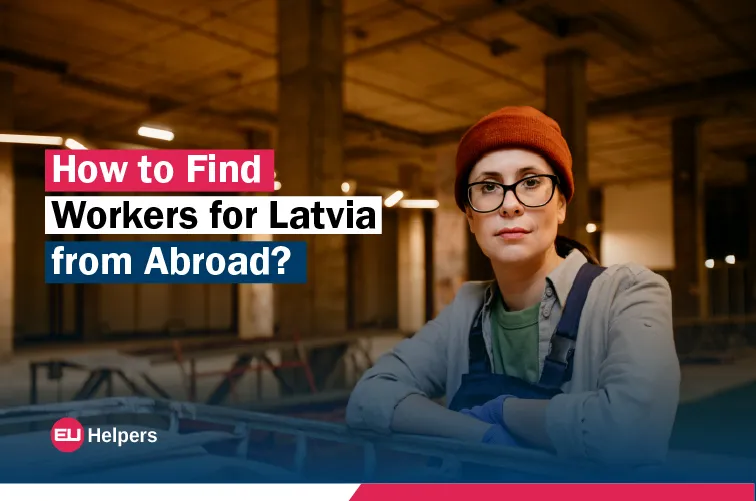 how-to-find-workers-for-latvia-from-abroad.webp
