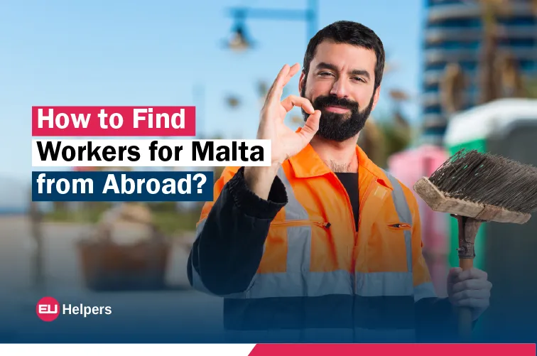 how-to-find-workers-for-malta-from-abroad.webp