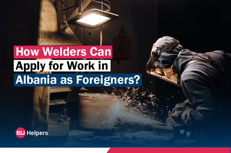 how-welders-can-apply-for-work-in-albania-as-foreigners.jpg
