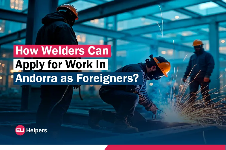 how-welders-can-apply-for-work-in-andorra-as-foreigners.jpg