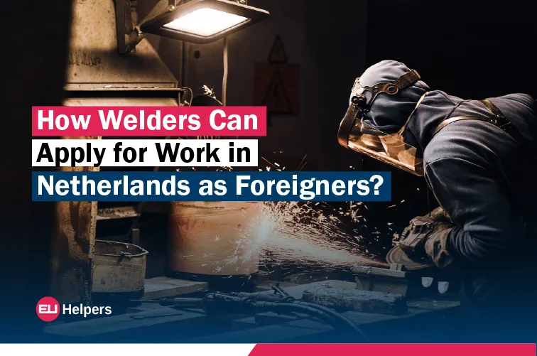 how-welders-can-apply-for-work-in-netherlands-as-foreigners.jpg