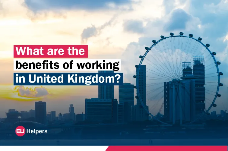 what-are-the-benefits-of-working-in-united-kingdom.webp