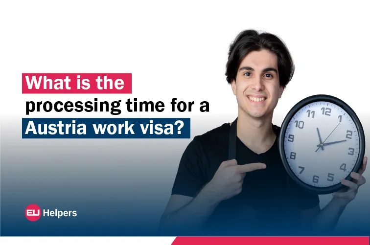 what-is-the-processing-time-for-a-austria-work-visa.webp