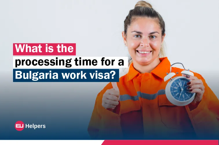 what-is-the-processing-time-for-a-bulgaria-work-visa.webp