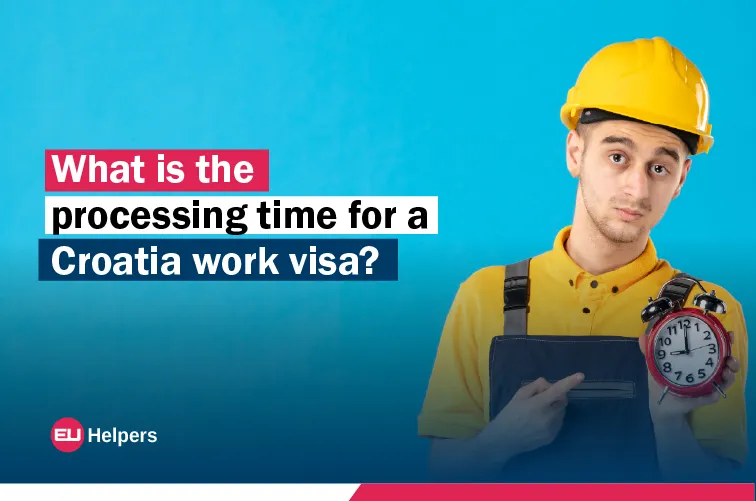 what-is-the-processing-time-for-a-croatia-work-visa.webp