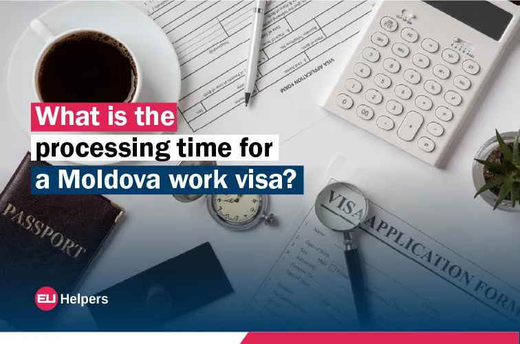 what-is-the-processing-time-for-a-moldova-work-visa.jpg