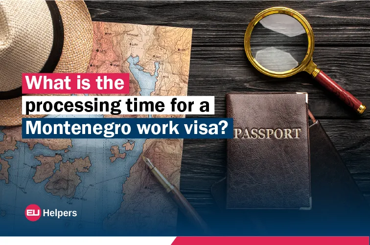what-is-the-processing-time-for-a-montenegro-work-visa.jpg