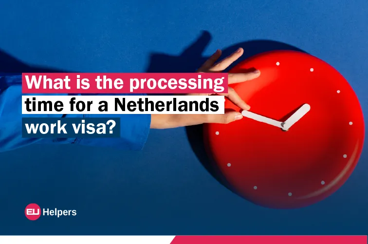 what-is-the-processing-time-for-a-netherlands-work-visa.jpg