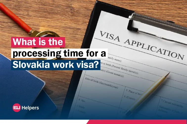 what-is-the-processing-time-for-a-slovakia-work-visa.jpg