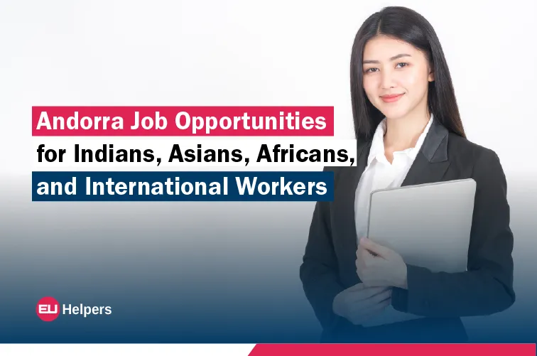 andorra-job-opportunities-for-indians-asians-africans-and-international-workerss.webp
