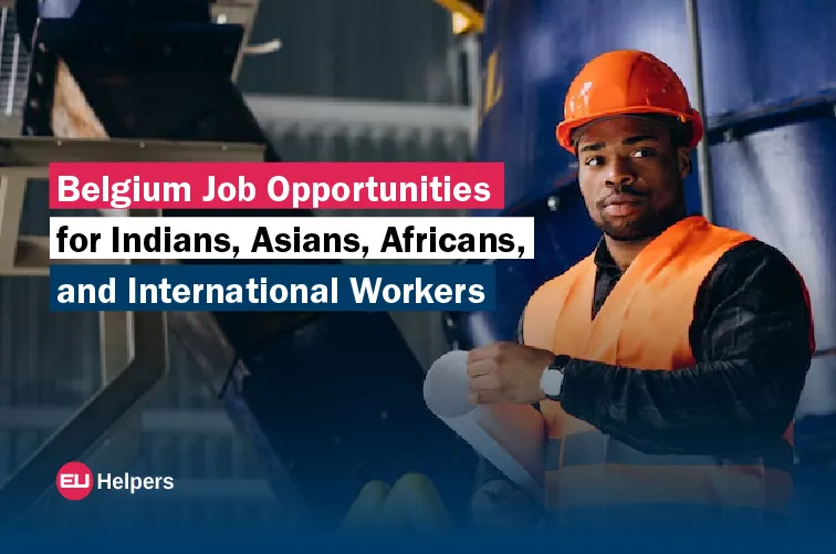 belgium-job-opportunities-for-indians-asians-africans-and-international-workers.webp