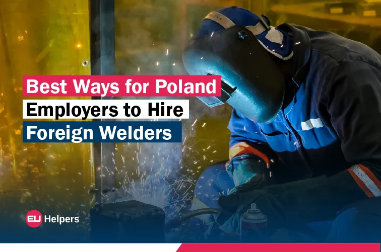 best-ways-for-poland-employers-to-hire-foreign-welders.webp