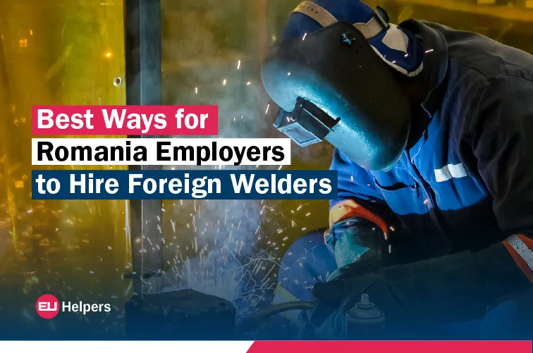 best-ways-for-romania-employers-to-hire-foreign-welders.webp