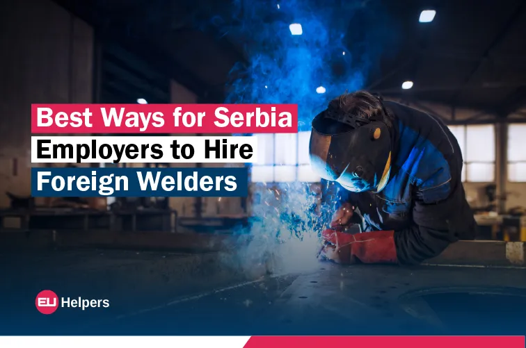 best-ways-for-serbia-employers-to-hire-foreign-welders.webp