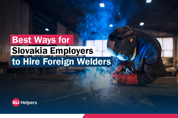 best-ways-for-slovakia-employers-to-hire-foreign-welders.webp