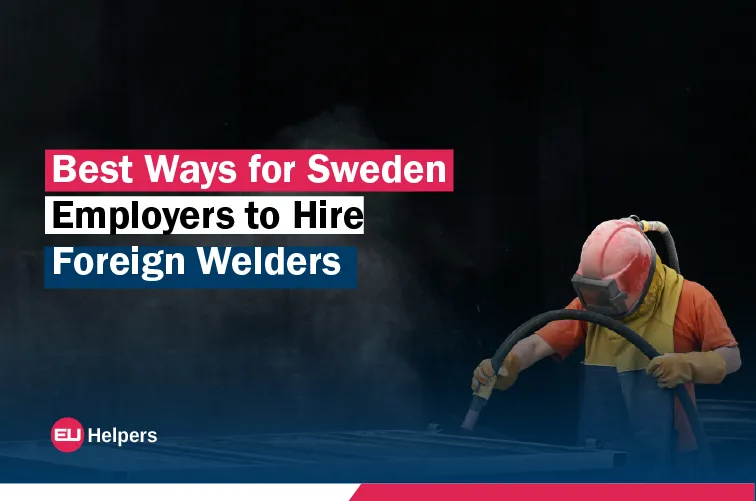 best-ways-for-sweden-employers-to-hire-foreign-welders.webp