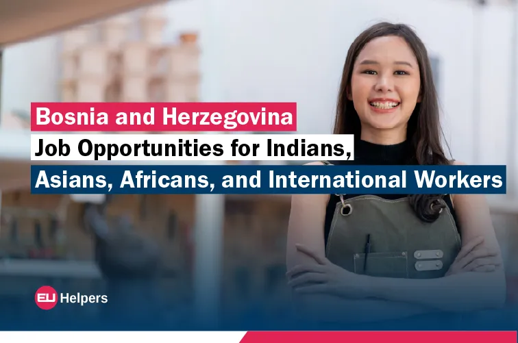 bosnia-and-herzegovina-job-opportunities-for-indians-asians-africans-and-international-workers.webp
