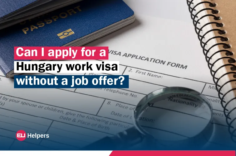 can-i-apply-for-a-hungary-work-visa-without-a-job-offer.webp