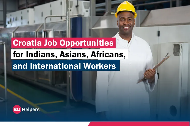 croatia-job-opportunities-for-indians-asians-africans-and-international-workers.webp