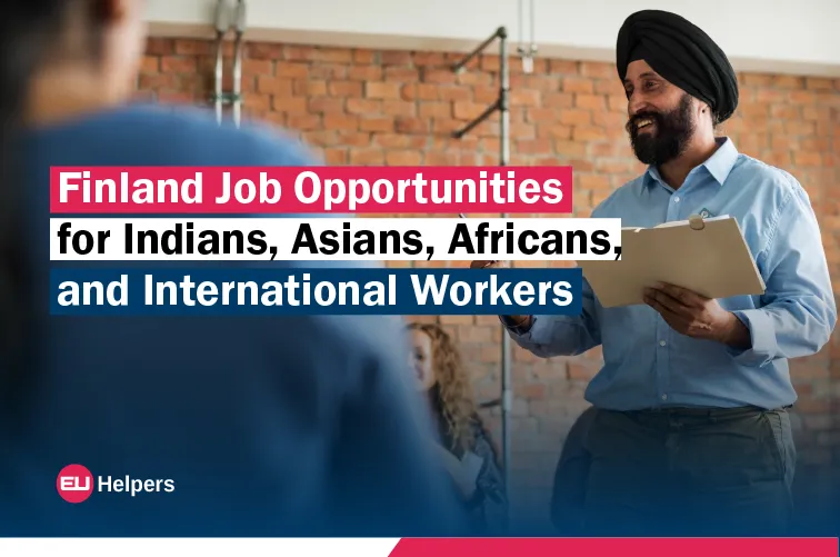 finland-job-opportunities-for-indians-asians-africans-and-international-workers.webp