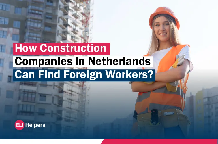 how-construction-companies-in-netherlands-can-find-foreign-workers.webp