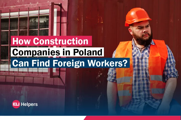how-construction-companies-in-poland-can-find-foreign-workers.webp