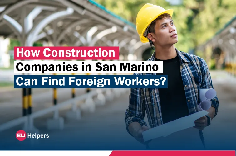 how-construction-companies-in-san-marino-can-find-foreign-workers.webp