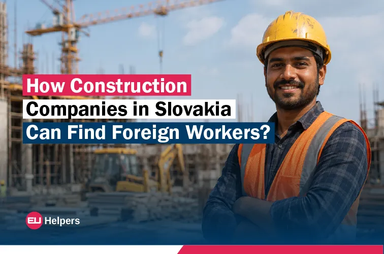 how-construction-companies-in-slovakia-can-find-foreign-workers.webp