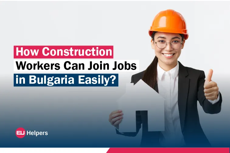 how-construction-workers-can-join-jobs-in-bulgaria-easily.jpg