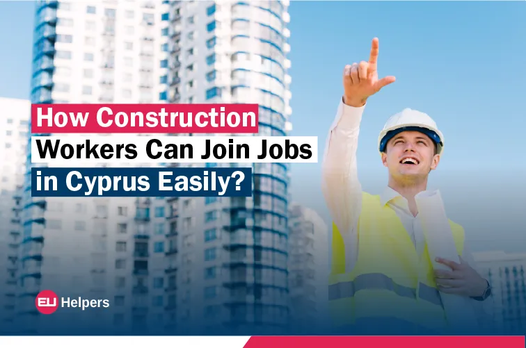 how-construction-workers-can-join-jobs-in-cyprus-easily.jpg