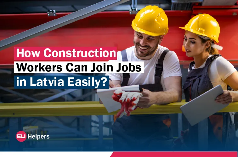 how-construction-workers-can-join-jobs-in-latvia-easily.jpg