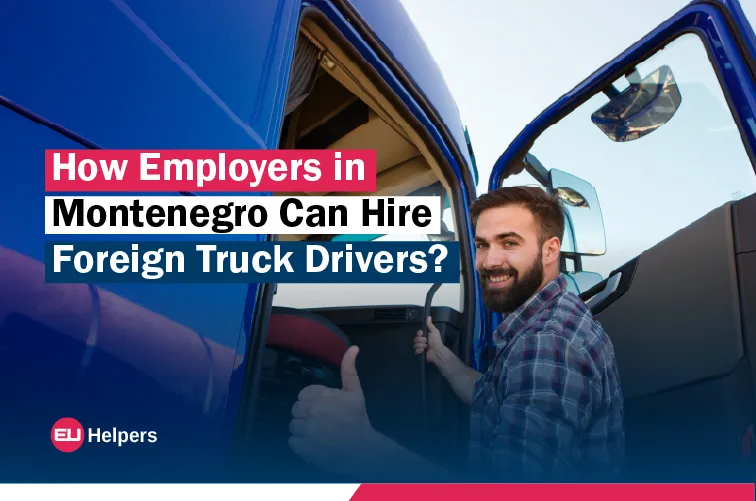 how-employers-in-montenegro-can-hire-foreign-truck-drivers.webp