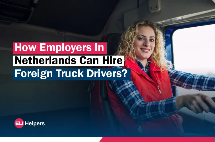 how-employers-in-netherlands-can-hire-foreign-truck-drivers.webp
