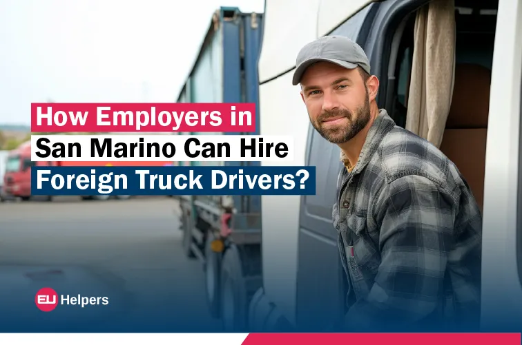 how-employers-in-san-marino-can-hire-foreign-truck-drivers.webp