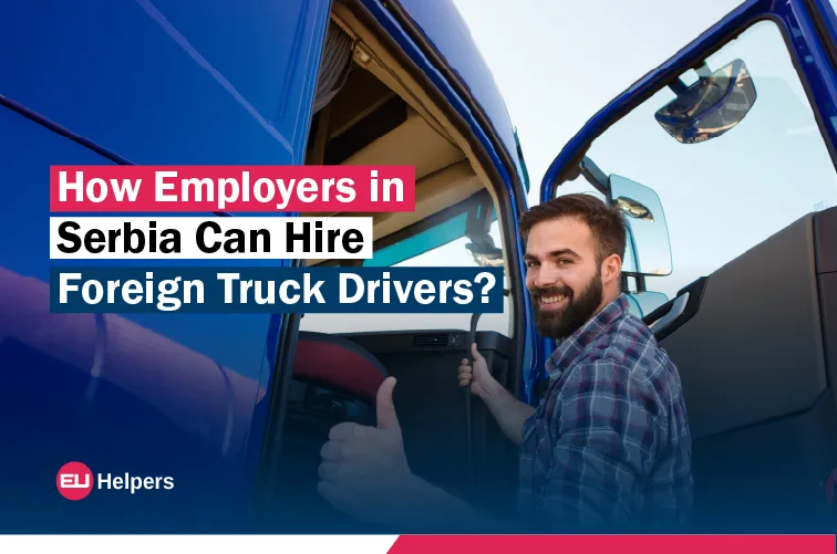 how-employers-in-serbia-can-hire-foreign-truck-drivers.webp