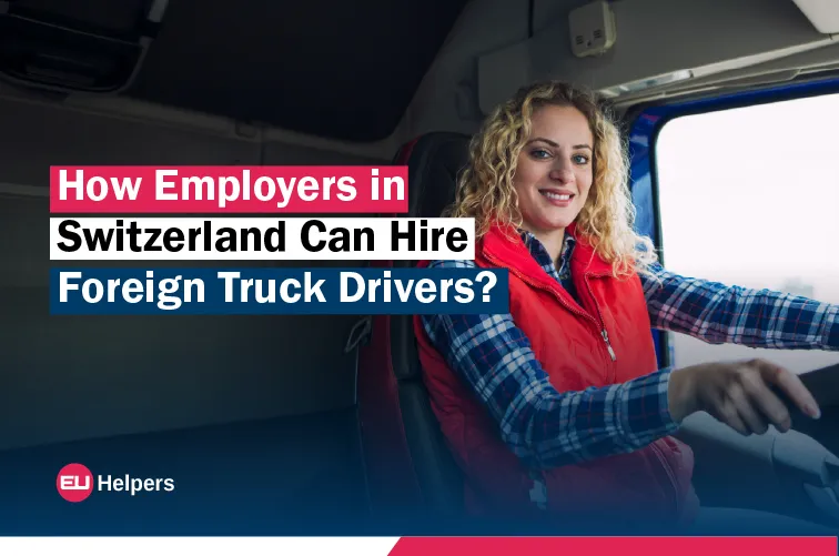 how-employers-in-switzerland-can-hire-foreign-truck-drivers.webp