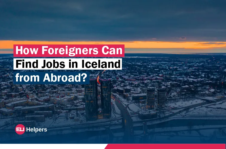 how-foreigners-can-find-jobs-in-iceland-from-abroad.jpg