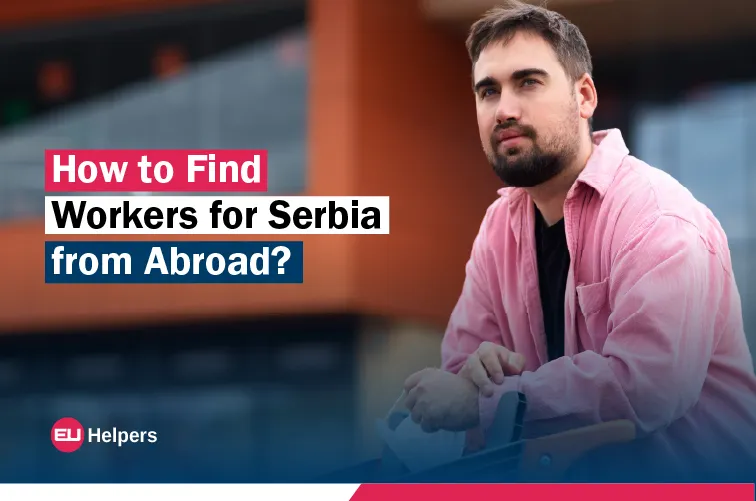 how-to-find-workers-for-serbia-from-abroad.webp