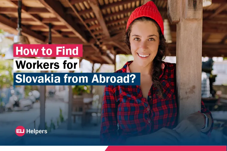 how-to-find-workers-for-slovakia-from-abroad.webp