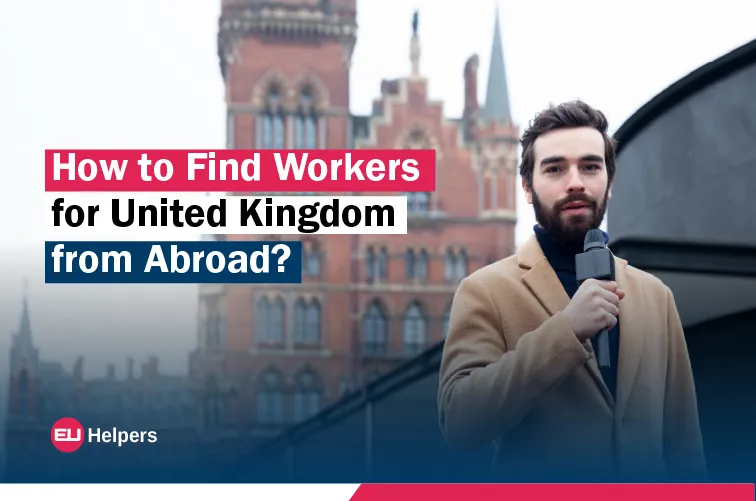 how-to-find-workers-for-united-kingdom-from-abroad.webp
