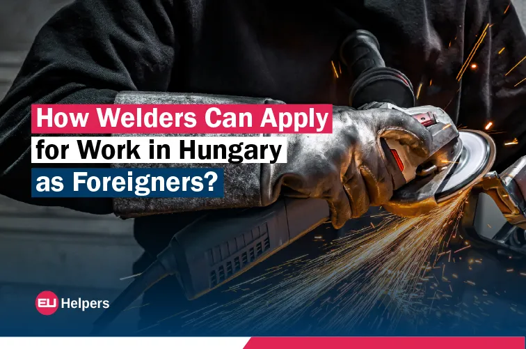 how-welders-can-apply-for-work-in-hungary-as-foreigners.jpg