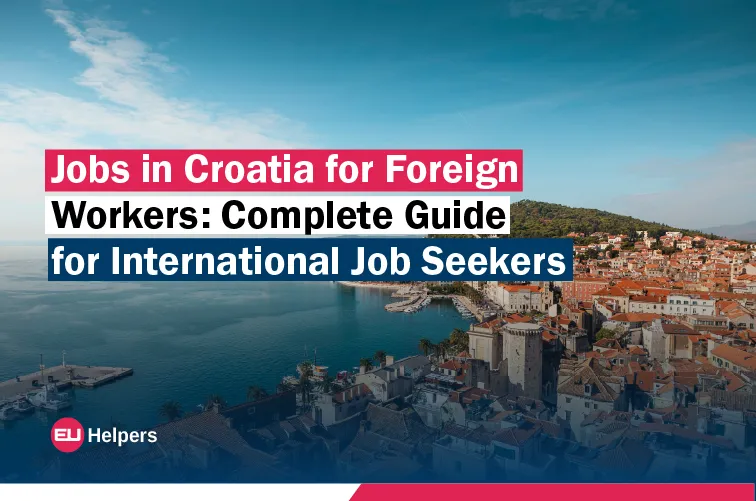jobs-in-croatia-for-foreign-workers-complete-guide-for-international-job-seekers.webp