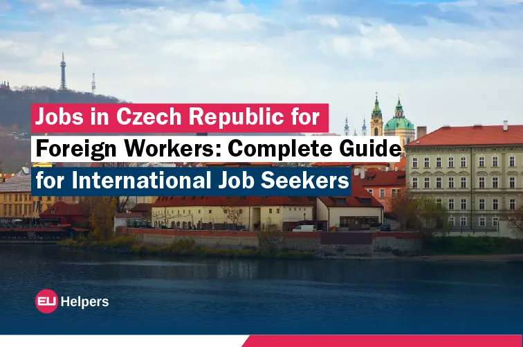 jobs-in-czech-republic-for-foreign-workers-complete-guide-for-international-job-seekers.webp