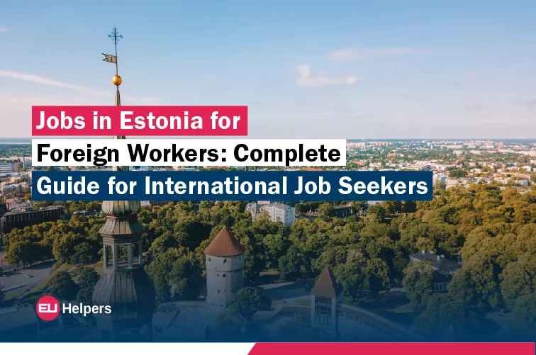 jobs-in-estonia-for-foreign-workers-complete-guide-for-international-job-seekers.webp
