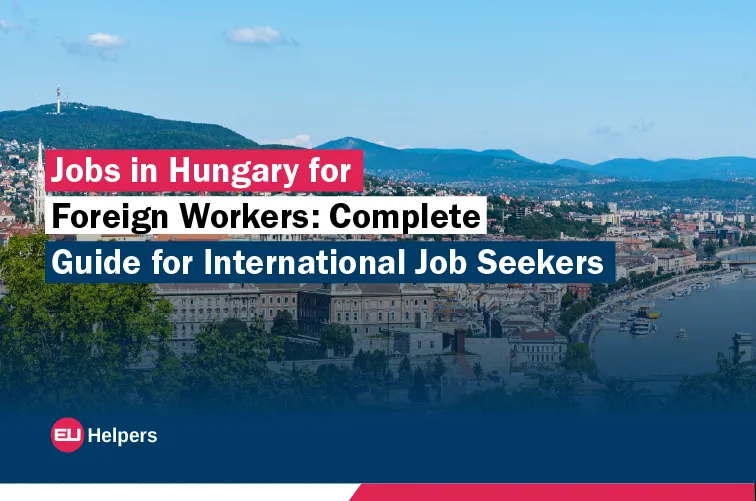 jobs-in-hungary-for-foreign-workers-complete-guide-for-international-job-seekers.webp