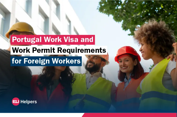 portugal-work-visa-and-work-permit-requirements-for-foreign-workers.jpg