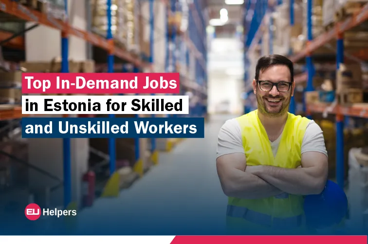 top-in-demand-jobs-in-estonia-for-skilled-and-unskilled-workers.webp